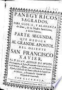 Panegyricos sagrados para gloria y alabanza de Dios, de su Madre Santissima, y de los santos