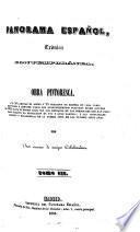 Panorama Española, crónica contemporanéa. Obra pintoresca con 30 láminas ... destinada á esponer todos los acontecimientos políticos desde octubre de 1832 hasta nuestros dias ... por una reunion de amigos colaboradores