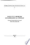 Paolo VI e i problemi ecclesiologici al Concilio