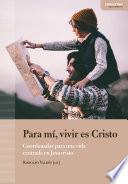 Para mí, vivir es Cristo