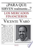¿Para qué sirven realmente los mercados financieros?
