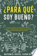 ¿Para Qué soy Bueno?