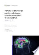 Libro Parents with Mental and/or Substance Use Disorders and their Children, volume III