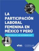 Participación laboral femenina en México y Perú