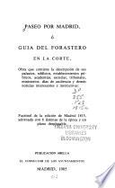 Paseo por Madrid, ó, Guía del forastero en la corte