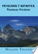 Patagonia Y Antartica, Personajes Históricos