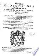 Pedacio Dioscorides Anazarbeo, a cerca [sic] de la materia medicinal y de los venenos mortiferos