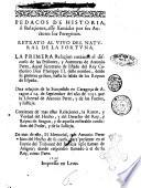 Pedacos de historia, ô Relaçiones, assy llamàdas por sus auctores los Peregrinos. Retrato al viuo del natural de la fortuna. La primera relaçion contiene el descurso de las prisiones, y auenturas de Antonio Perez, ... Otra relaçion de lo sucçedido en Caragoça ... De mas de esto, el Memorial, que Antonio Perez hizo de hecho de su causa, para presentar en el Iuyzio del tribunal del Iusticia (que llaman de Aragon) donde respondiò llamado à el de su Rey, como parte