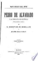 Pedro de Alvarado; ó la conquista de Guatemala