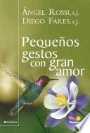 Pequenos gestos con gran amor / Small gestures with great love
