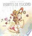 Pequeo catlogo de instantes de felicidad / Little Catalogue Of Instants Of Happiness