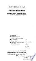 Perfil siquiátrico de Fidel Castro Ruz