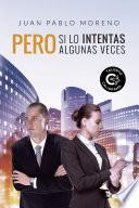 Pero si lo intentas algunas veces