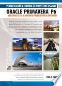 Planificación y Control de Proyectos Usando Oracle Primavera P6 Versiones 8.1 a 8.4 Cliente Profesional & Cliente Opcional