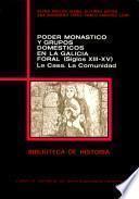 Poder monástico y grupos domesticos en la Galicia foral (Siglos XIII-XV)