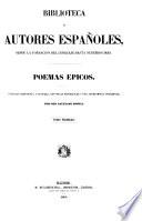 Poemas epicos: La Araucana, por A. de Ercilla y Zuñiga. El Bernardo ó Victoria de Roncesvalles, de B. de Valbuena. La Cristiada, de D. de Hojeda. Historia del Monserrate, de C. de Virués. La mosquea, por J. de Villaviciosa