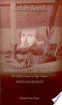Poemas y poetas clásicos ingleses. De Geoffrey Chaucer a Dylan Thomas. Antología bilingüe anotada