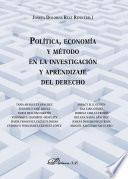 Política, economía y método en la investigación y aprendizaje del derecho
