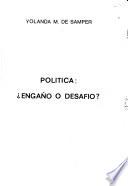 Política: engaño o desafío?