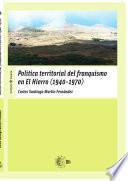 Politica Territorial del Franquismo en el Hierro (1940-1970)
