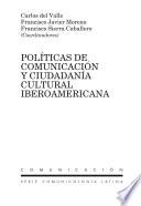 Políticas de comunicación y ciudadanía cultural iberoamericana