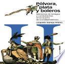 Pólvora, plata u boleros