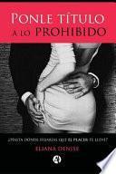 Ponle Titulo a Lo Prohibido