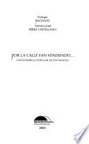 Por la calle van vendiendo--