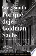 Por qué dejé Goldman Sachs