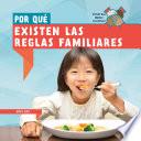 Por qué existen las reglas familiares (Why Do Families Have Rules?)