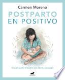 Postparto en positivo: Vive el cuarto trimestre con calma y conexión