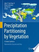 Precipitation Partitioning by Vegetation