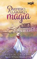Prefiero llamarlo magia