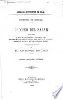 Procesos célebres: Juzgado instructor de Loja. Audiencia de Granada; proceso del Salar seguido contra D. Juan de Lara Bonilla, ... Antonio Maria Moreno Lopez, José, Miguel y Fernando Miranda Roche y Matias Vergara Ibañez, á consecuencia de la muerte de D. Antonio Enciso. 1883
