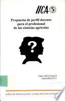 Propuesta De Perfil Docente Para El Profesional De Las Ciencias Agricolas