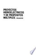 Proyectos hidroeléctricos y de propósitos múltiples