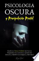 Psicología Oscura y Manipulación Mental
