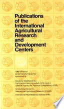Publications of the International Agricultural Research and Development Centers