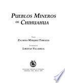 Pueblos mineros de Chihuahua