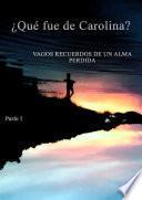 ¿Que fue de Carolina?