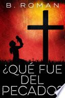 ¿Qué fue del pecado?