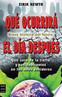 Que ocurrira el dia despues? / What Will Happen The Next Day?