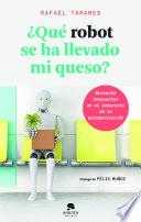 ¿Qué robot se ha llevado mi queso?