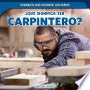 ¿Qué significa ser carpintero? (What's It Really Like to Be a Carpenter?)