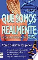 Que somos realmente? / What We Really Are?