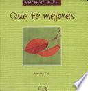 Que te mejores