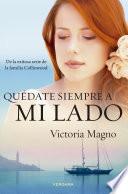 Quédate siempre a mi lado