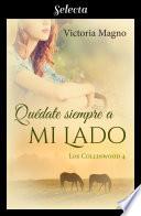 Quédate siempre a mi lado (Los Collinwood 4)