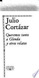 Queremos tanto a Glenda y otros relatos