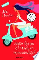 ¿Quién dijo que el novio es imprescindible?